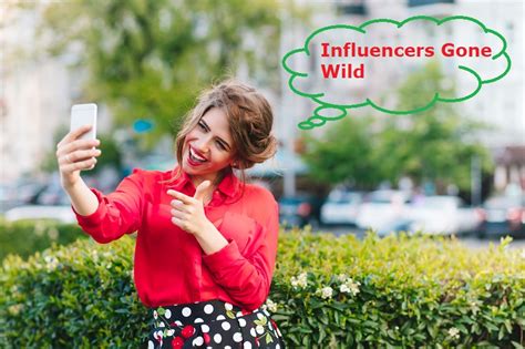 Influencers Gone Wild: What You Need to Know About This...